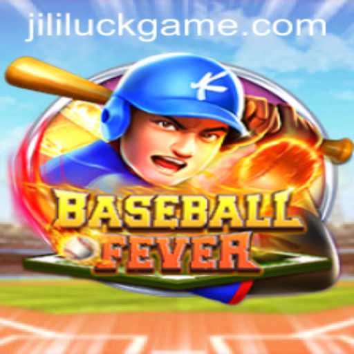 Explore BaseballFever: A New Gaming Sensation with a Touch of Jili Luck