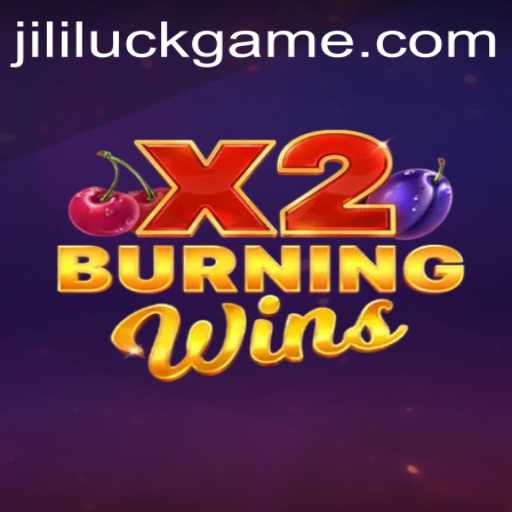Exploring the Exciting World of BurningWinsX2 and Jili Luck